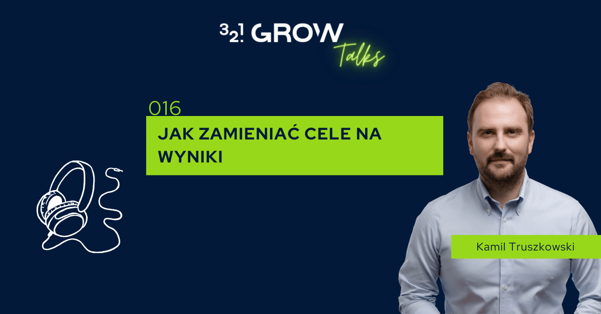 Jak zamieniać cele na wyniki